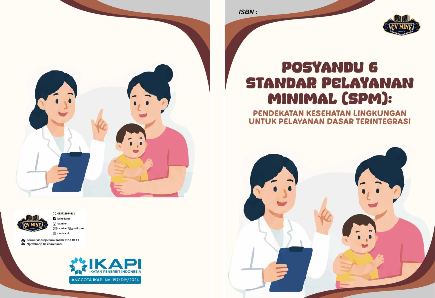 POSYANDU 6 STANDAR PELAYANAN MINIMAL (SPM): PENDEKATAN KESEHATAN LINGKUNGAN UNTUK PELAYANAN DASAR TERINTEGRASI